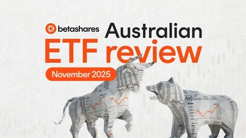 Betashares Australian ETF Review: November 2025 keyboard_arrow_down